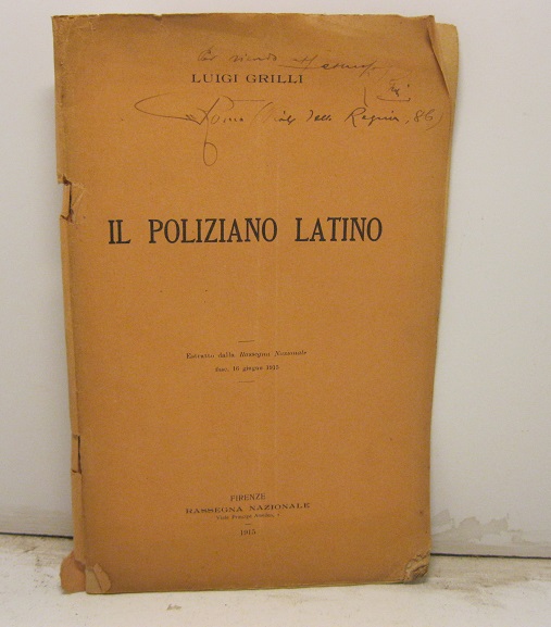 Il Poliziano latino.   Estratto dalla Rassegna Nazionale,  fasc. 16 giugno 1915.